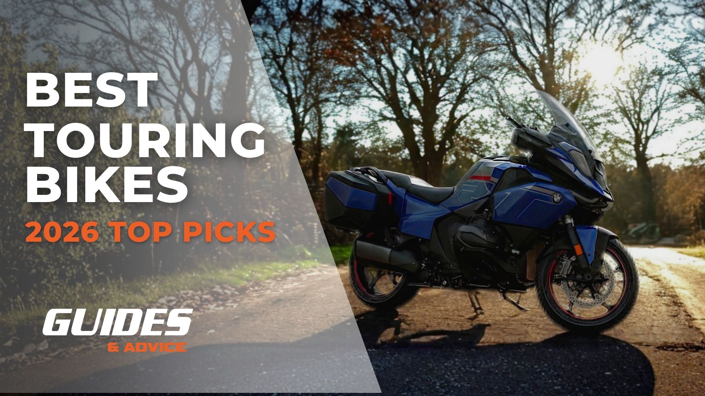 Best Touring Motorcycles 2026: Liam’s Top 5 Road Tourers